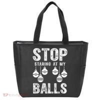 Stop Staring At My Balls Funny Xmas Christmas Ornaments Tote Bag thumb 0