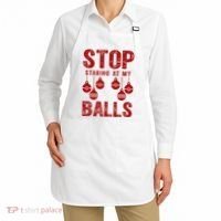 Stop Staring At My Balls Funny Xmas Christmas Ornaments Apron thumb 2