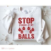 Stop Staring At My Balls Funny Xmas Christmas Ornaments Sweatshirt thumb 2