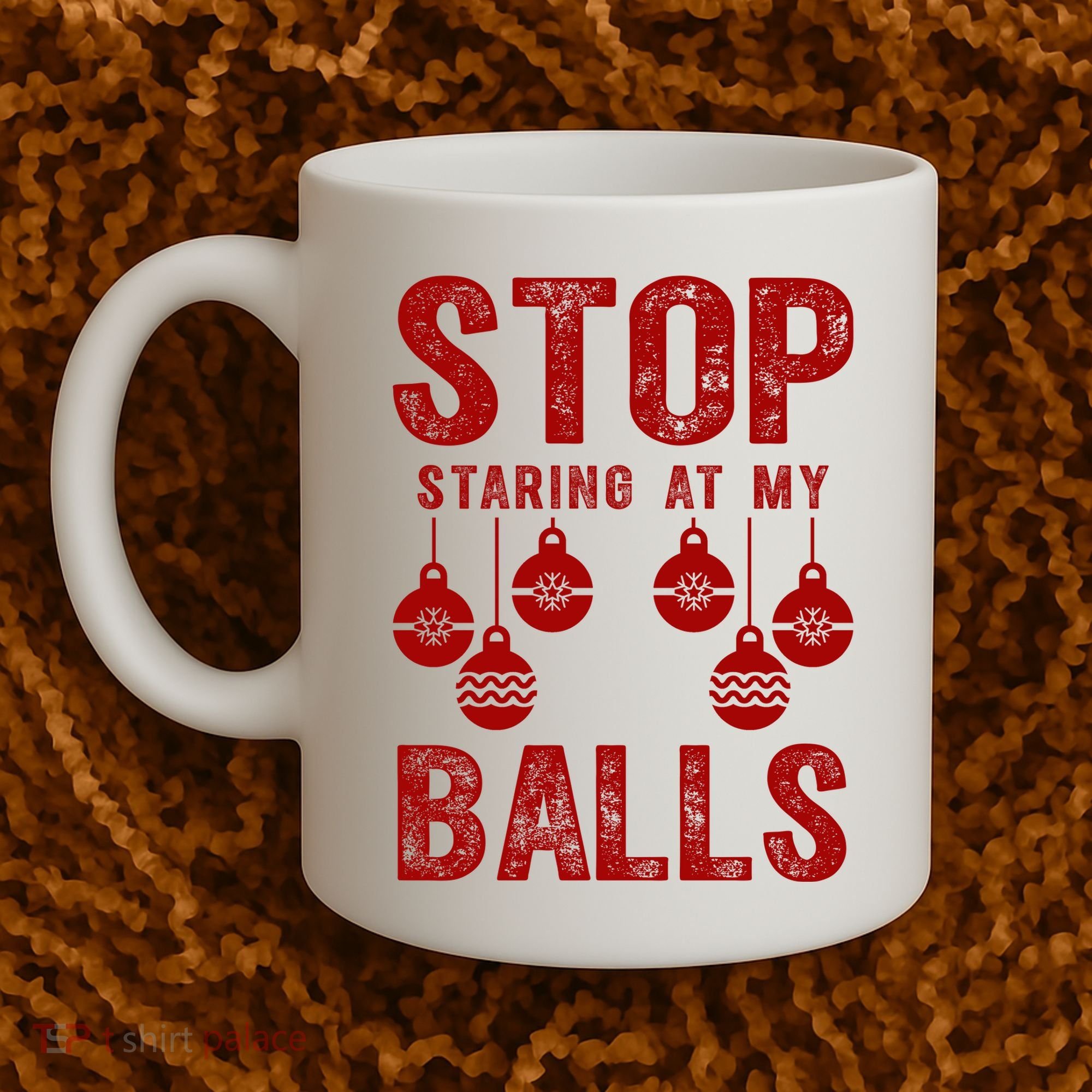 Stop Staring At My Balls Funny Xmas Christmas Ornaments Coffee Mug