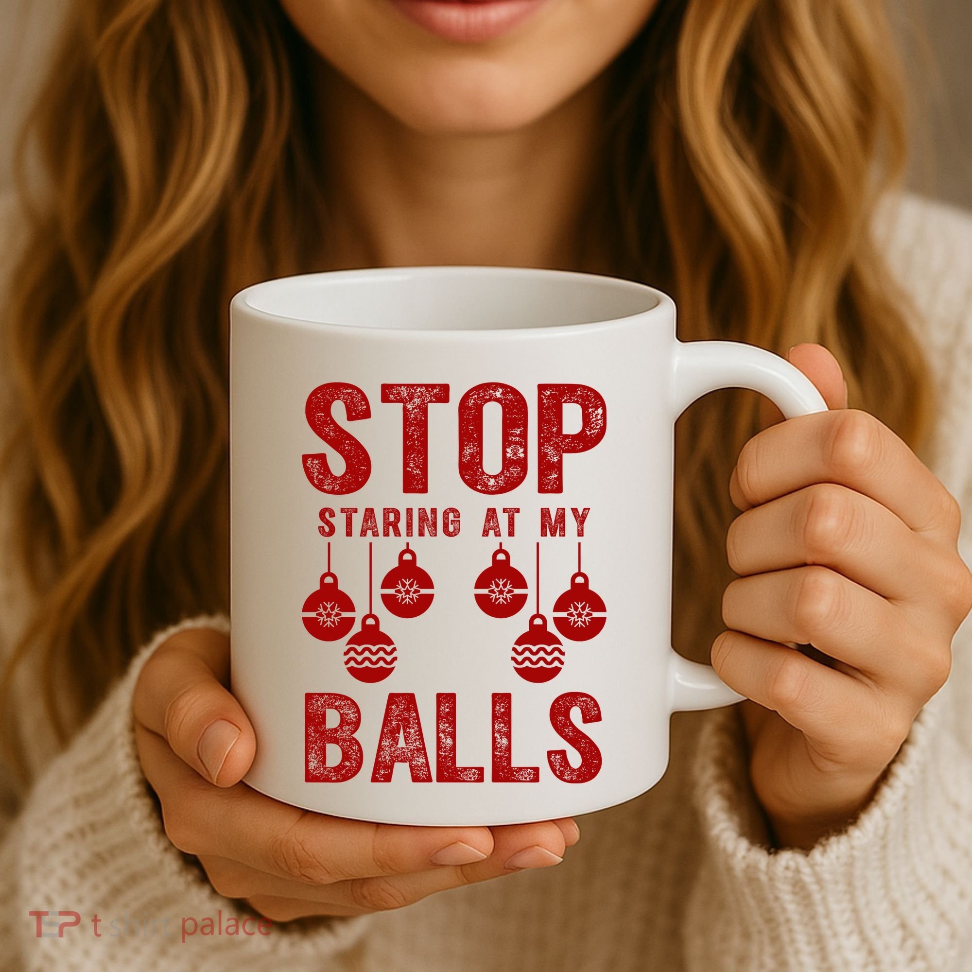 Stop Staring At My Balls Funny Xmas Christmas Ornaments Coffee Mug