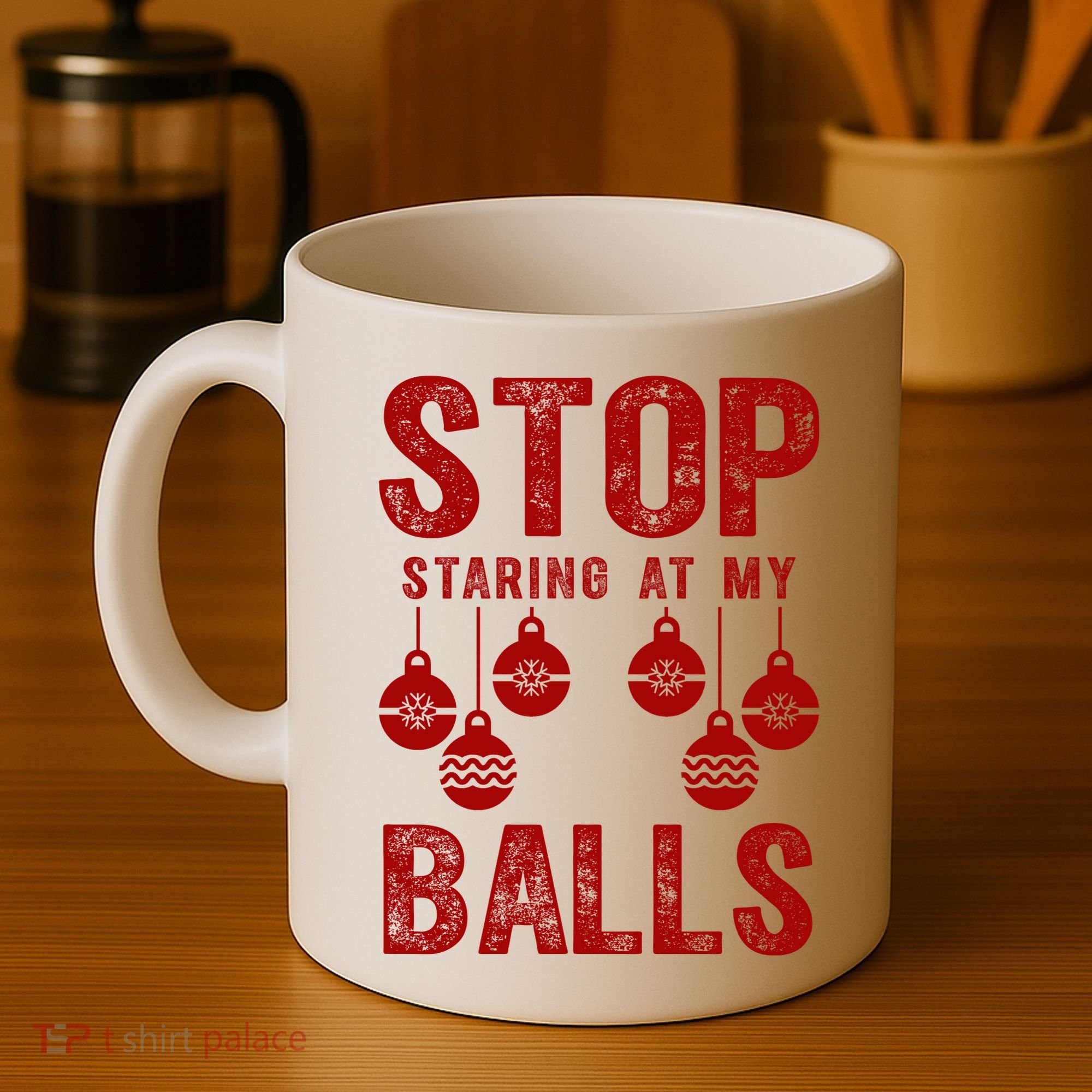 Stop Staring At My Balls Funny Xmas Christmas Ornaments Coffee Mug