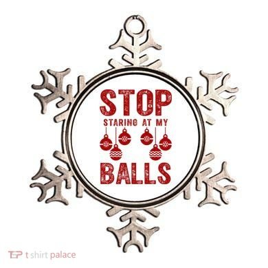 Stop Staring At My Balls Funny Xmas Christmas Ornaments Ornament