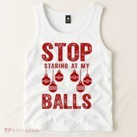 Stop Staring At My Balls Funny Xmas Christmas Ornaments Tank Top thumb 2