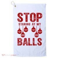 Stop Staring At My Balls Funny Xmas Christmas Ornaments Golf Towel thumb 0