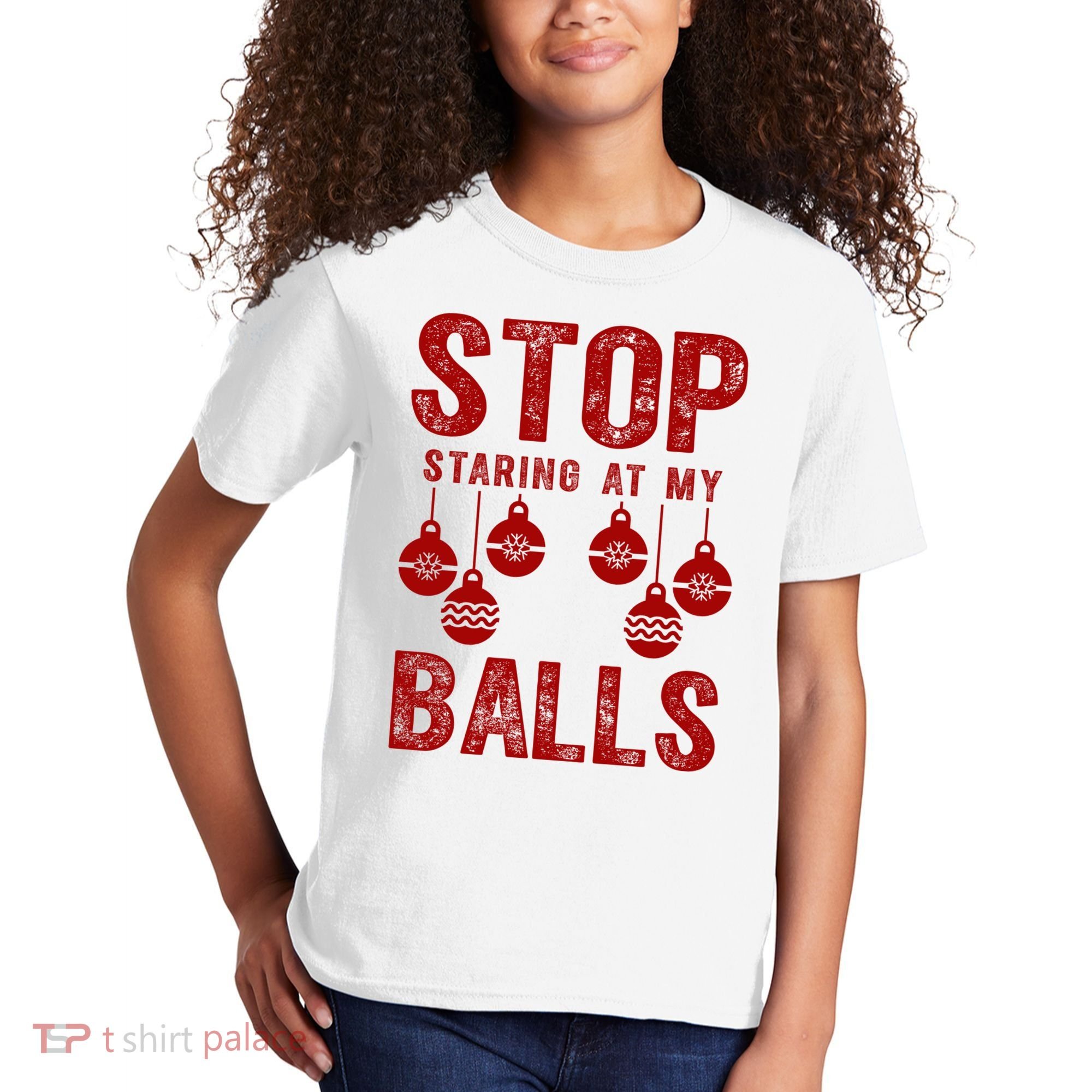 Stop Staring At My Balls Funny Xmas Christmas Ornaments Kids T-Shirt