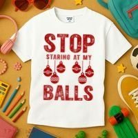 Stop Staring At My Balls Funny Xmas Christmas Ornaments Kids T-Shirt thumb 3
