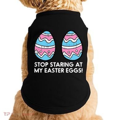 Stop Staring At My Easter Eggs Humor Joke Doggie Tank