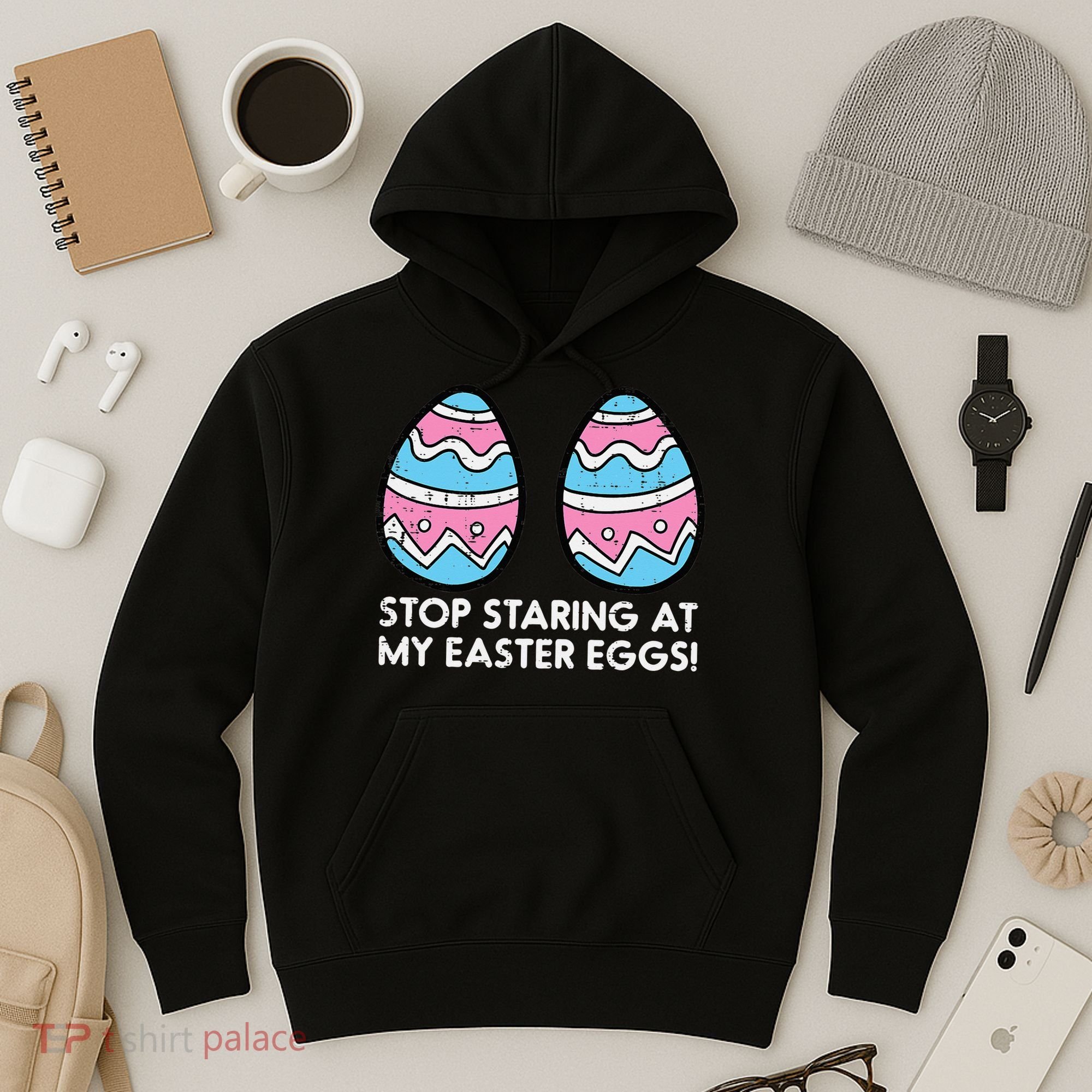 Stop Staring At My Easter Eggs Humor Joke Hoodie