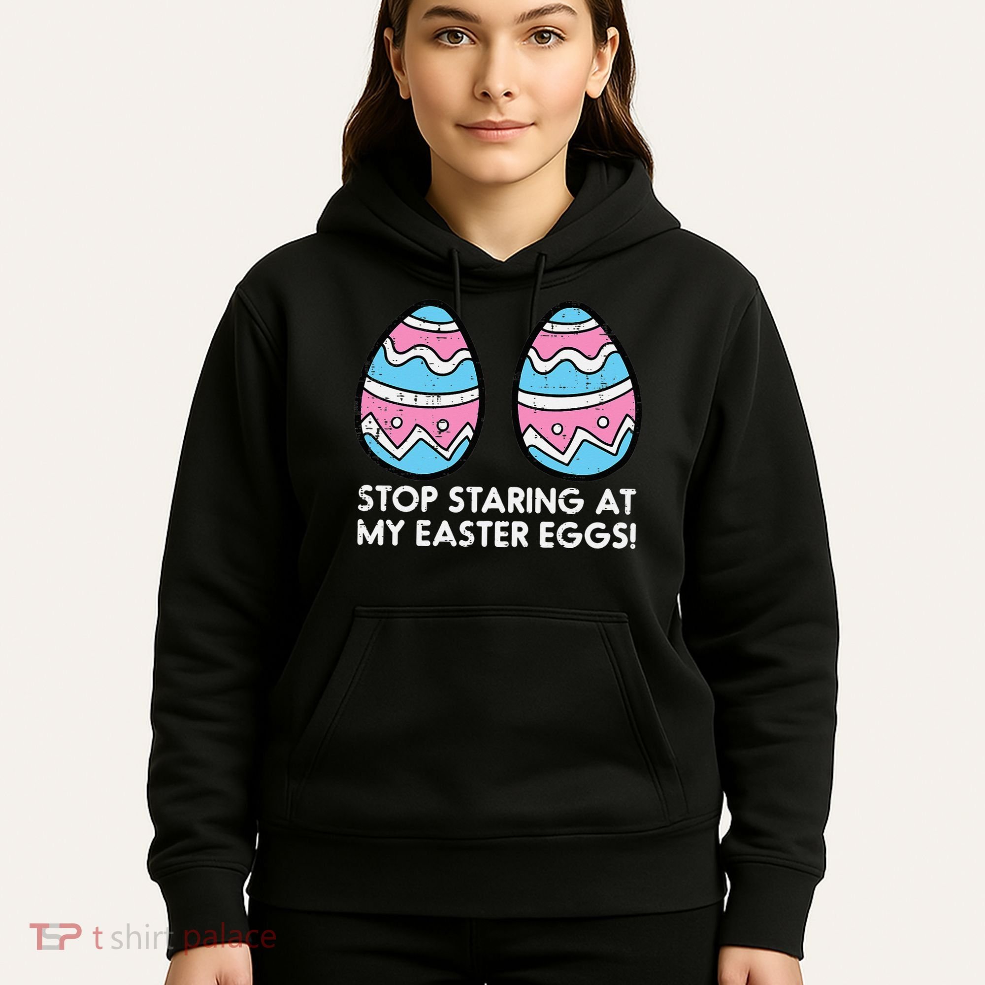 Stop Staring At My Easter Eggs Humor Joke Hoodie