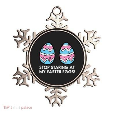 Stop Staring At My Easter Eggs Humor Joke Ornament