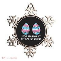 Stop Staring At My Easter Eggs Humor Joke Ornament thumb 0