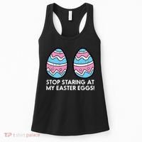 Stop Staring At My Easter Eggs Humor Joke Women's Tank Top thumb 0