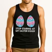 Stop Staring At My Easter Eggs Humor Joke Tank Top thumb 3