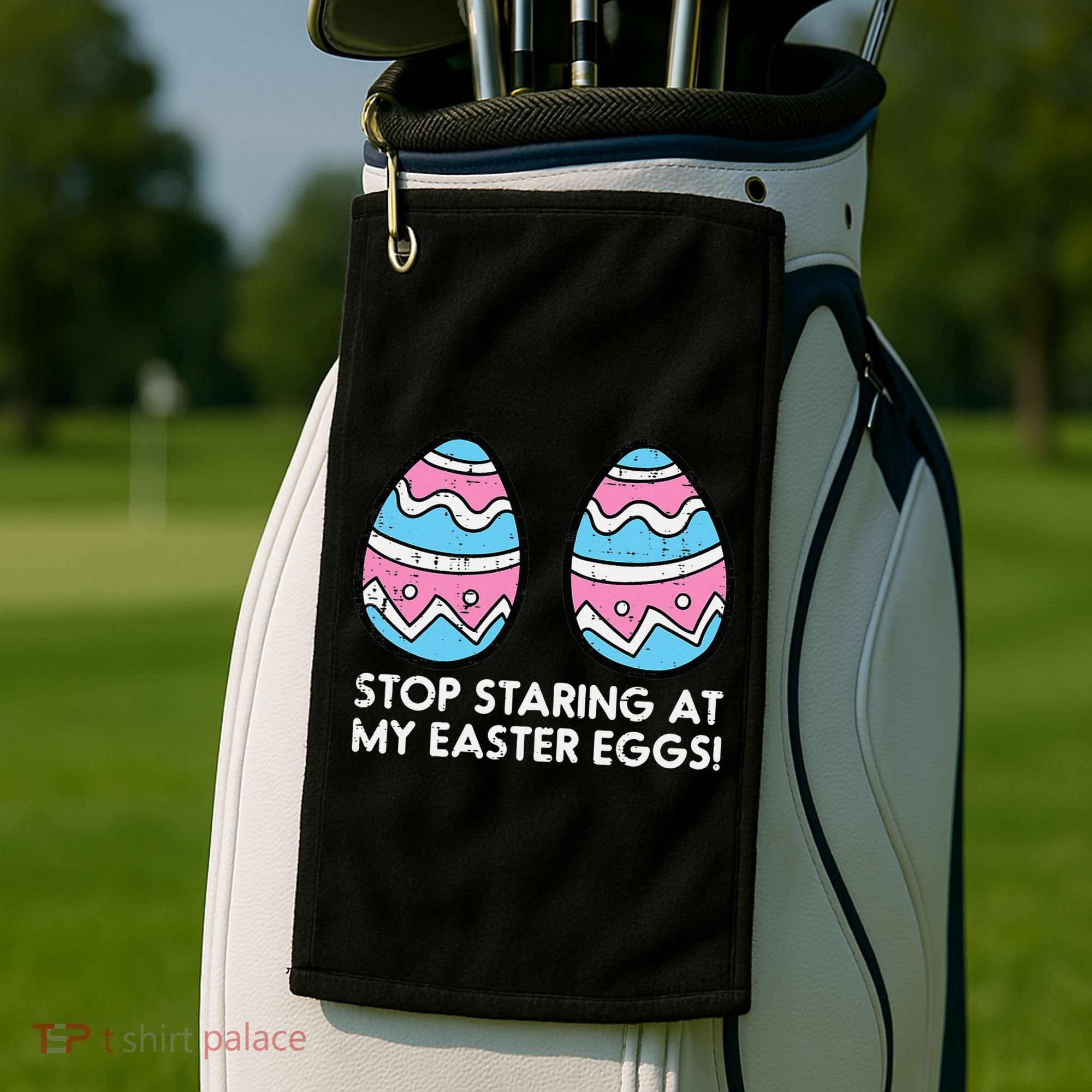 Stop Staring At My Easter Eggs Humor Joke Golf Towel