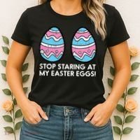 Stop Staring At My Easter Eggs Humor Joke Women's T-Shirt thumb 2