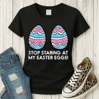 Stop Staring At My Easter Eggs Humor Joke Women's T-Shirt thumb 3