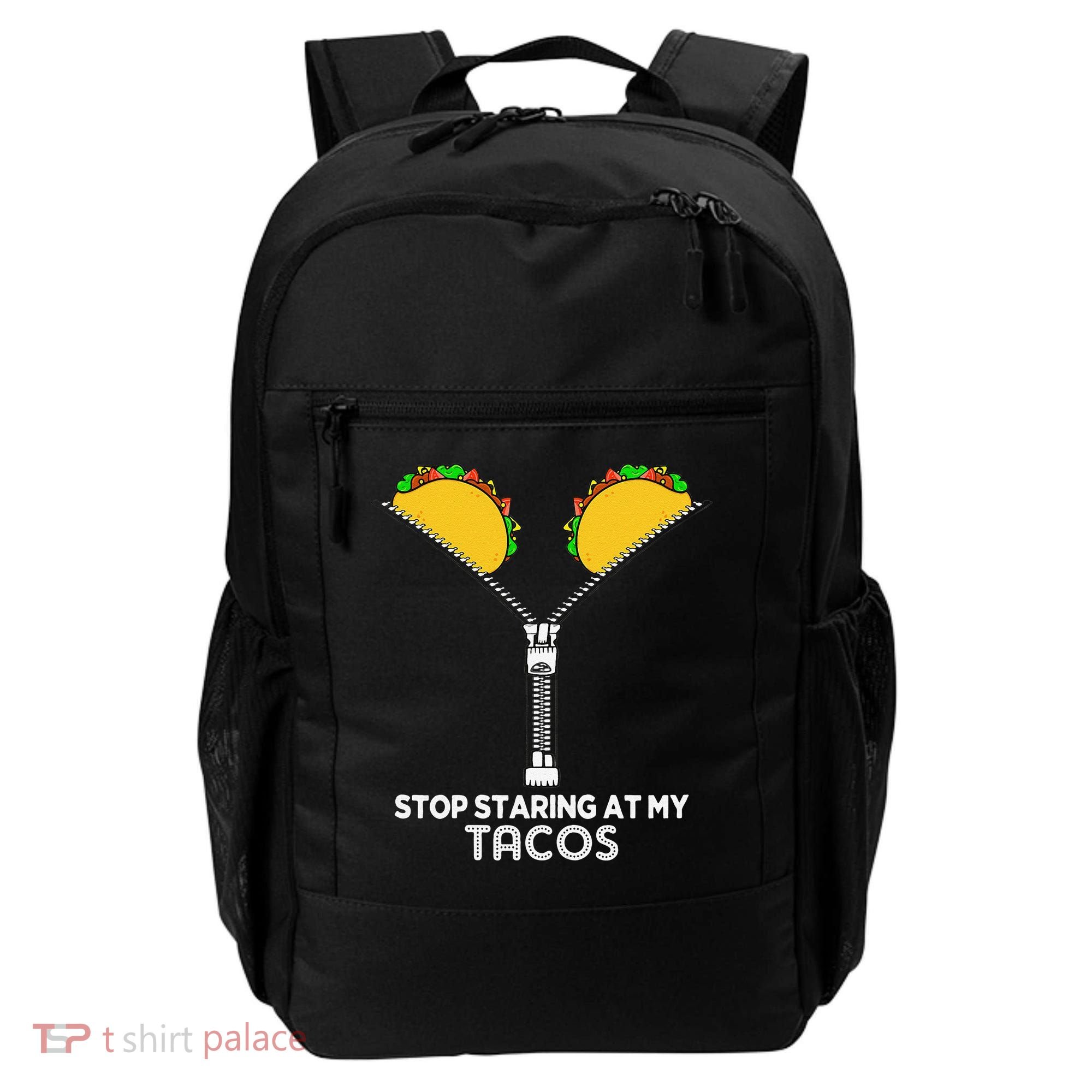 Stop Staring At My Tacos Mexican Cinco De Mayo Backpack