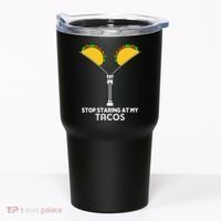 Stop Staring At My Tacos Mexican Cinco De Mayo Tumbler thumb 0