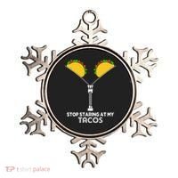 Stop Staring At My Tacos Mexican Cinco De Mayo Ornament thumb 0