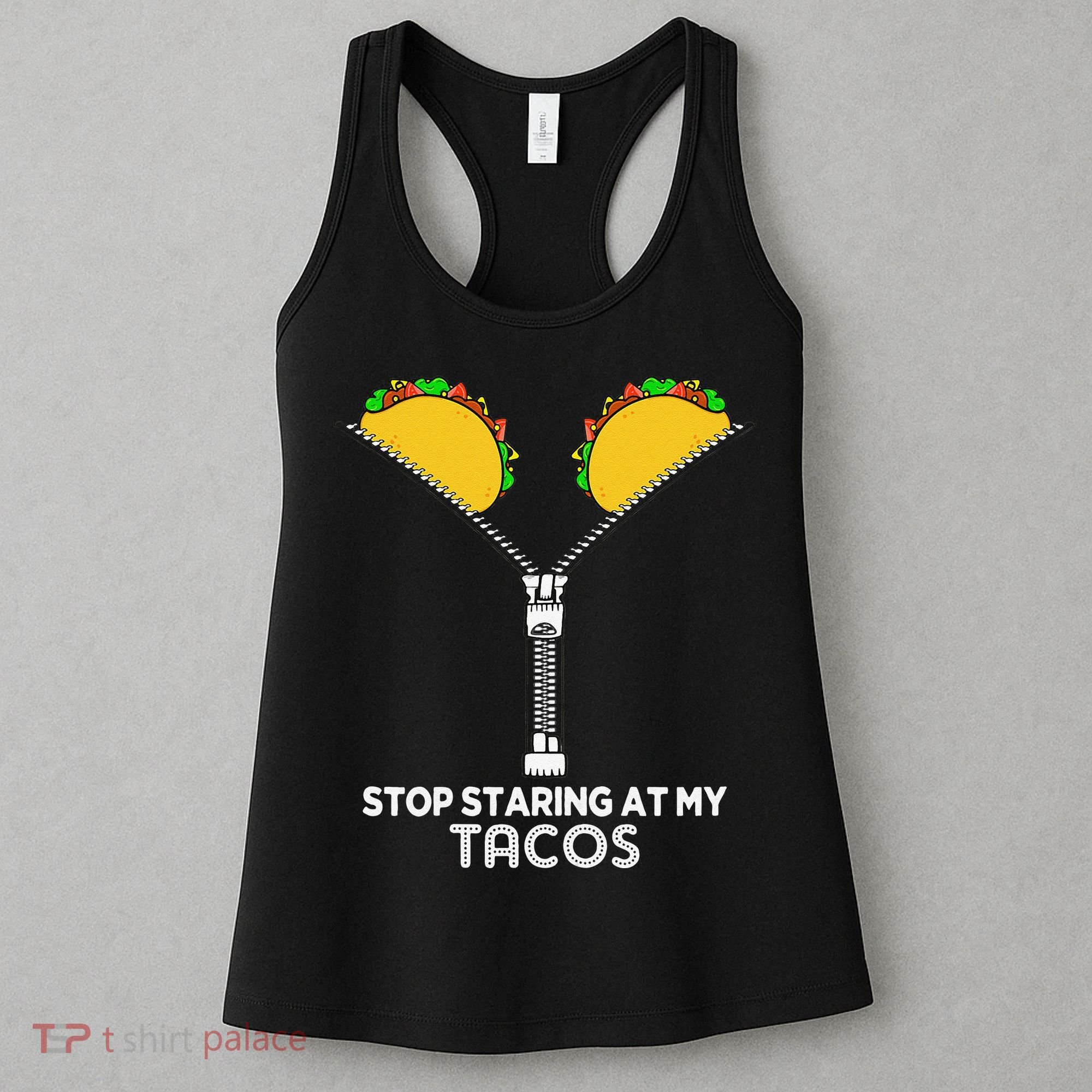 Stop Staring At My Tacos Mexican Cinco De Mayo Women's Tank Top
