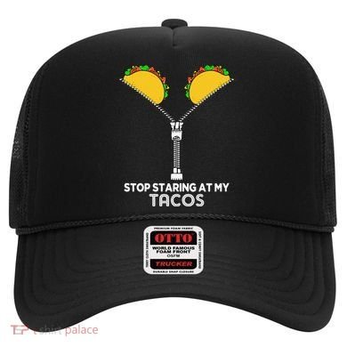 Stop Staring At My Tacos Mexican Cinco De Mayo Hat