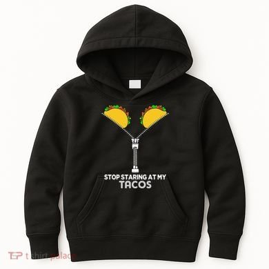 Stop Staring At My Tacos Mexican Cinco De Mayo Kids Hoodie
