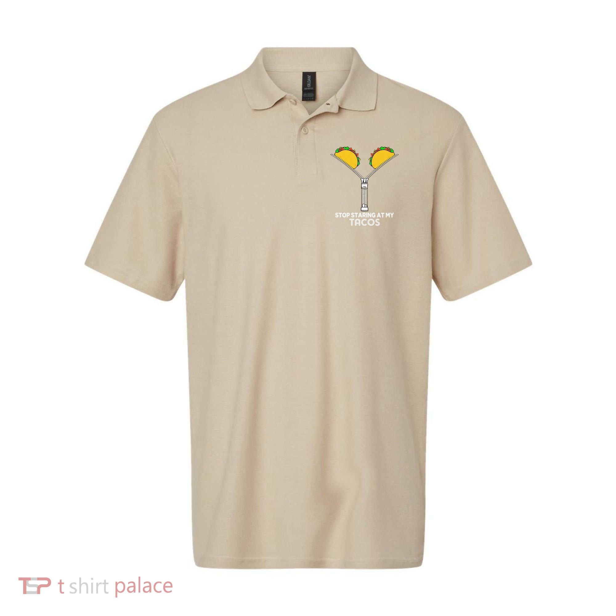 Stop Staring At My Tacos Mexican Cinco De Mayo Polo