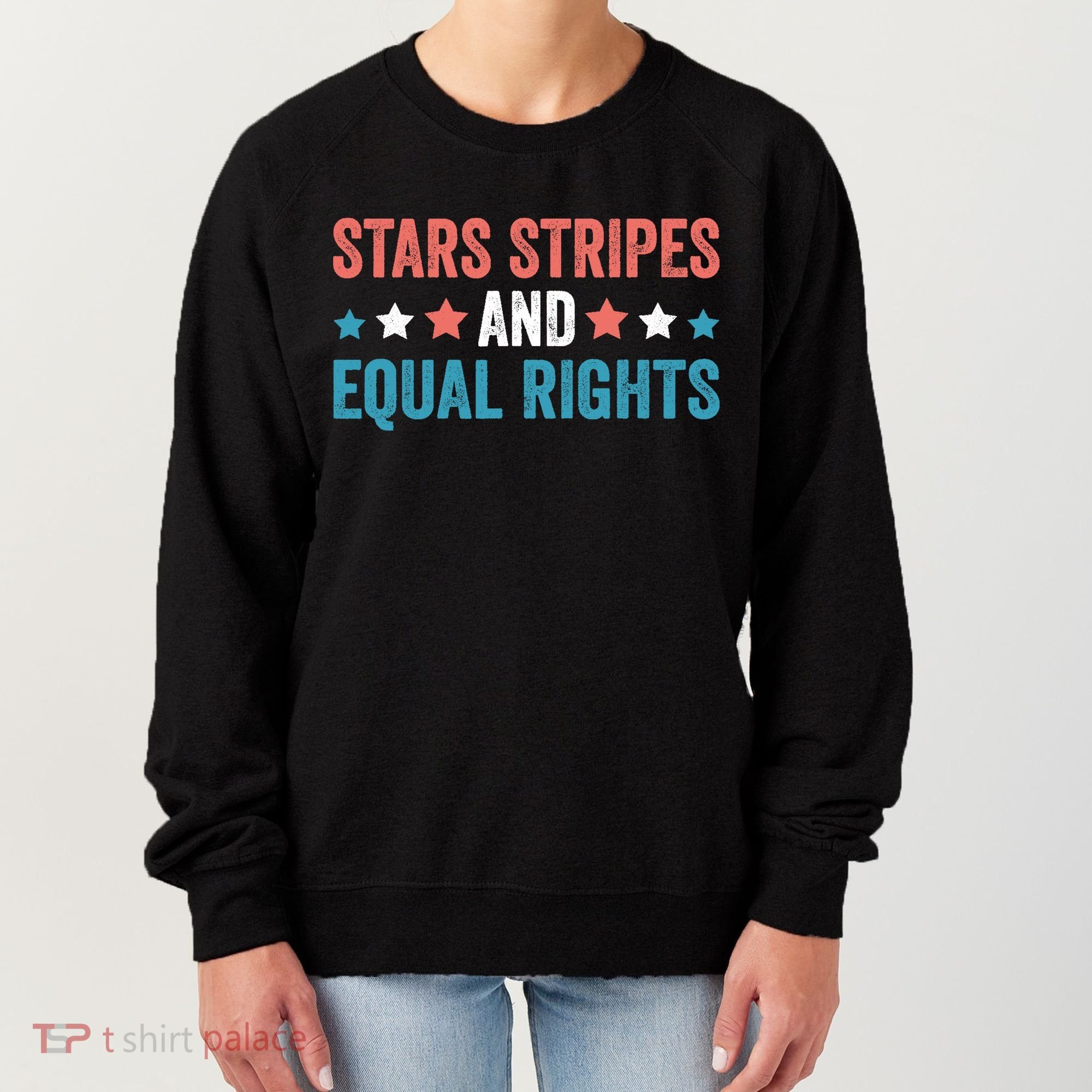 Stars Stripes And Equal Rights 4th Of July Women's Sweatshirt