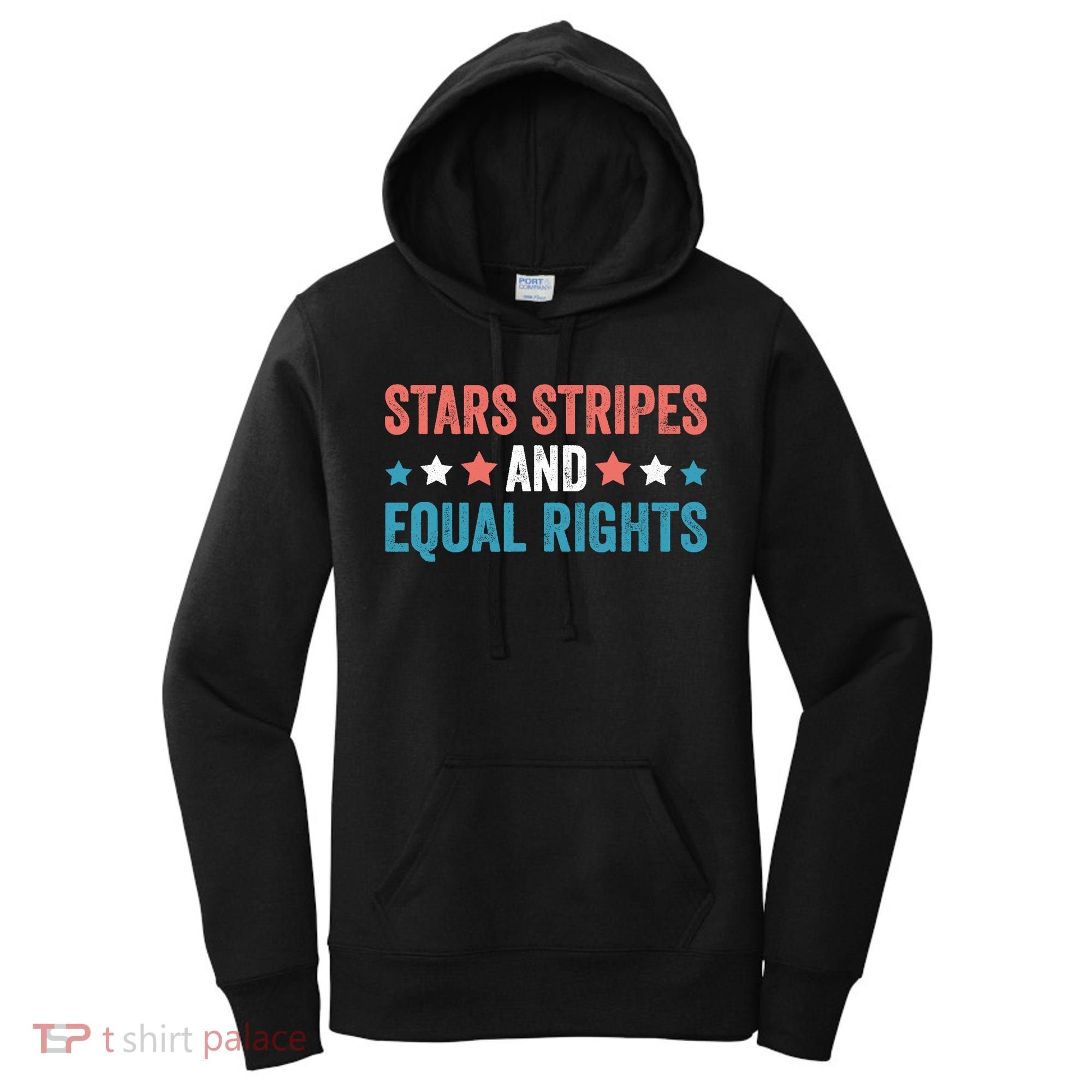 Stars Stripes And Equal Rights 4th Of July Women's Hoodie