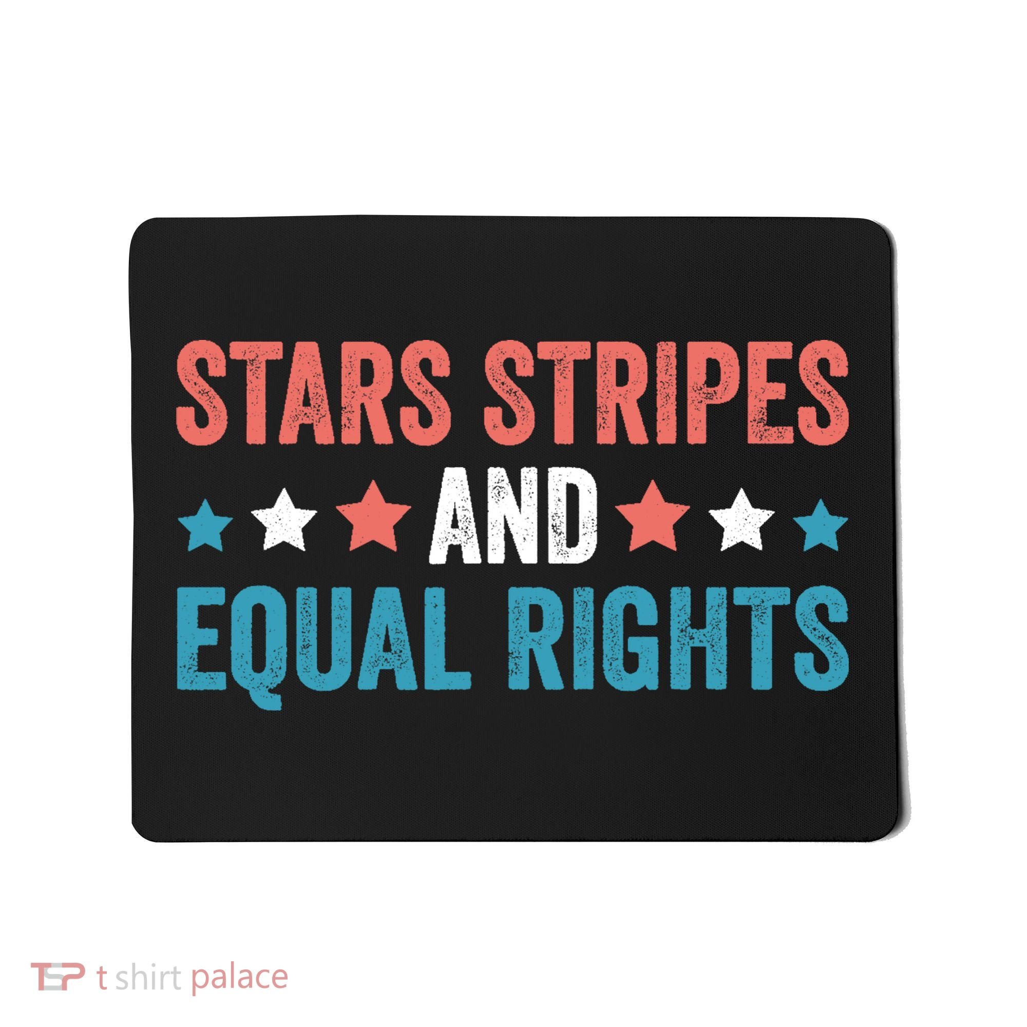 Stars Stripes And Equal Rights 4th Of July Mousepad