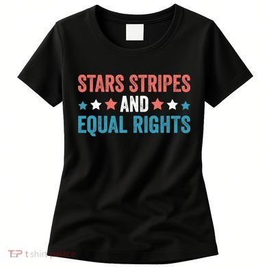 Stars Stripes And Equal Rights 4th Of July Women's T-Shirt