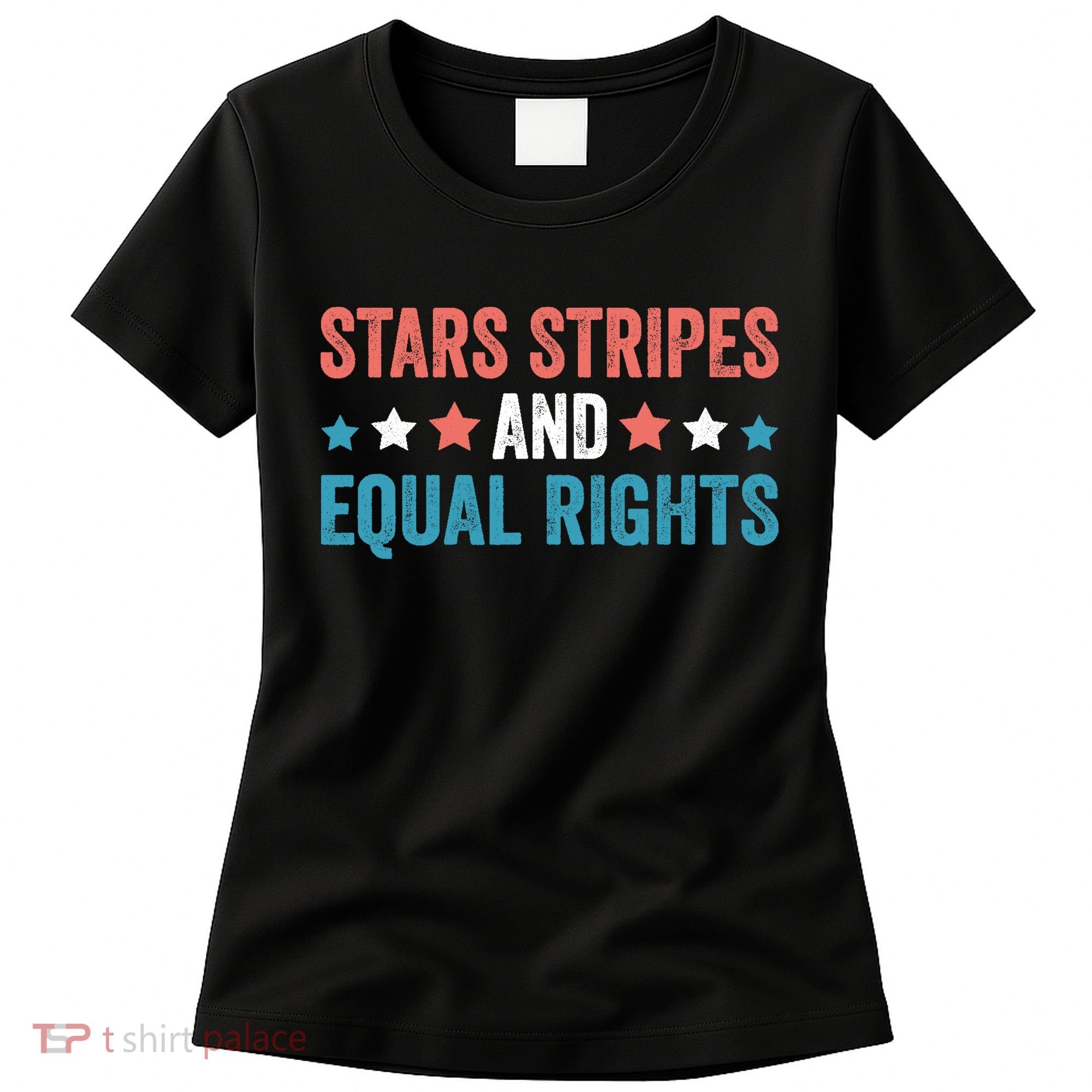 Stars Stripes And Equal Rights 4th Of July Women's T-Shirt