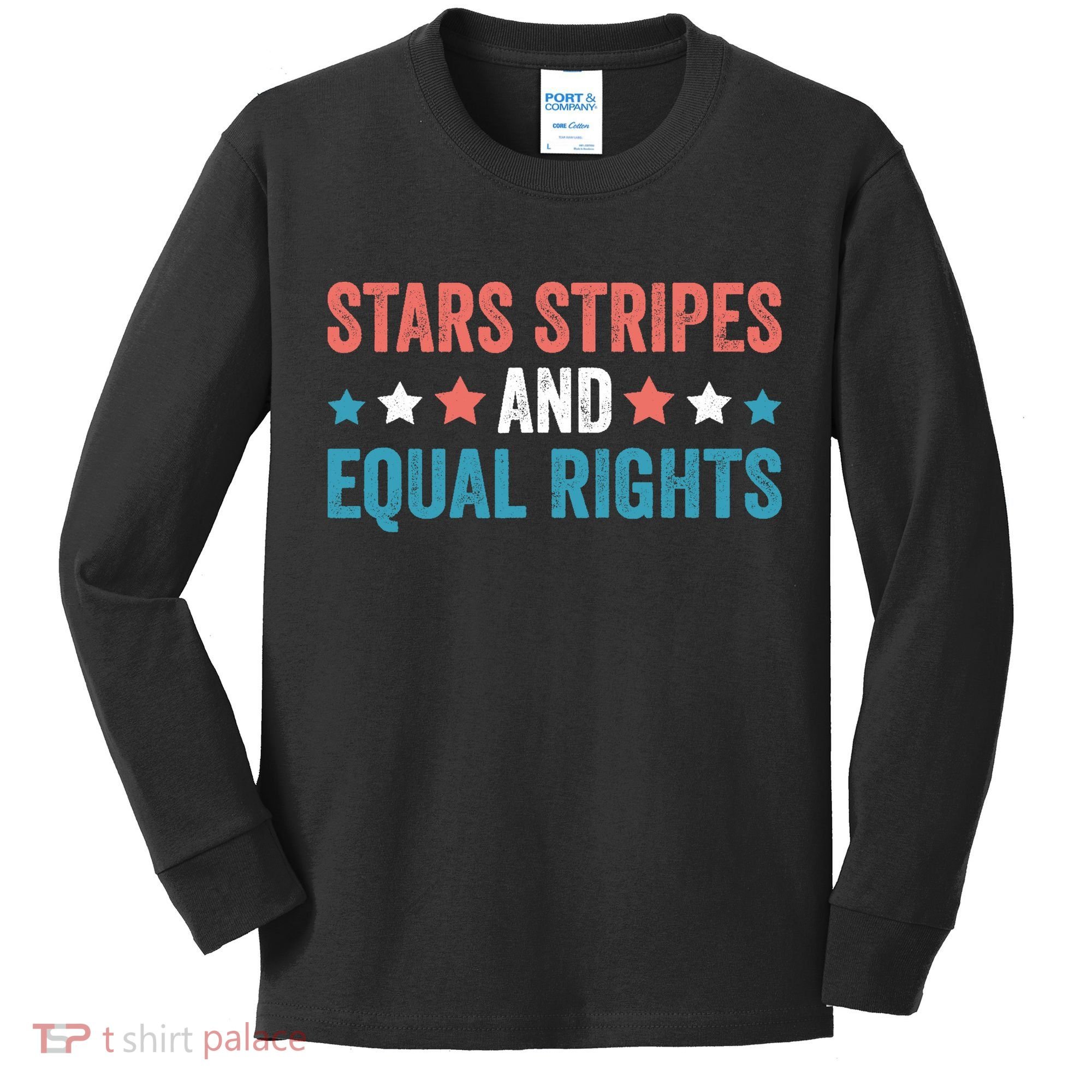 Stars Stripes And Equal Rights 4th Of July Kids Long Sleeve Shirt