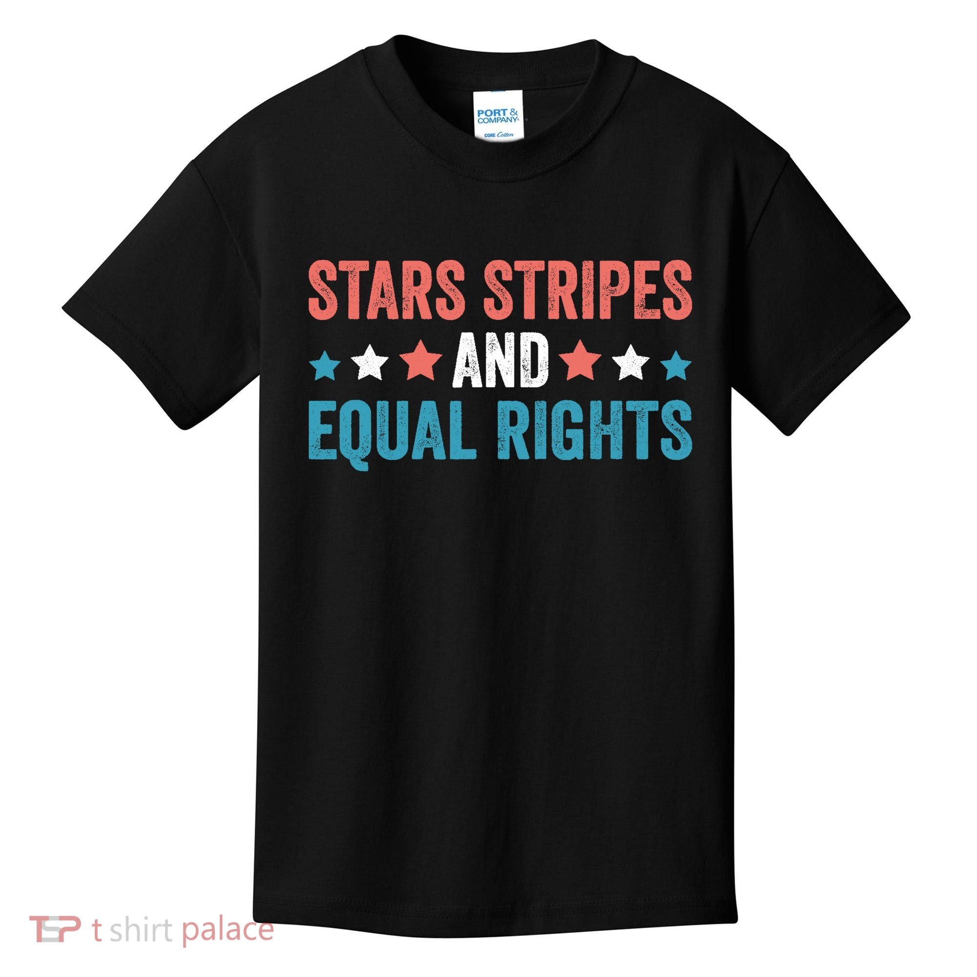 Stars Stripes And Equal Rights 4th Of July Kids T-Shirt