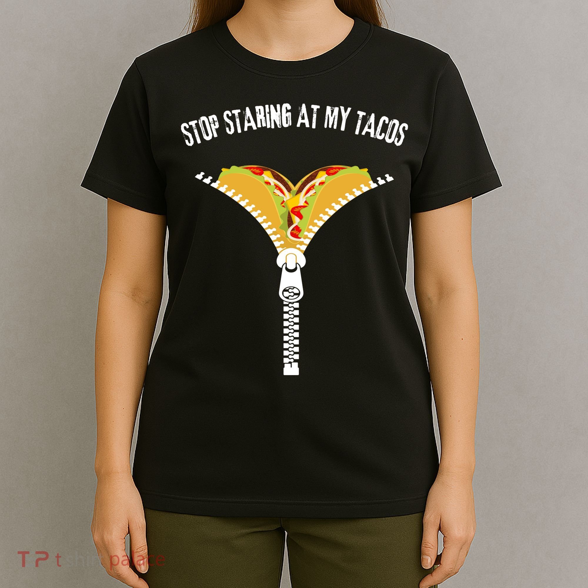 Stop Staring At My Tacos Funny Taco Lover T-Shirt
