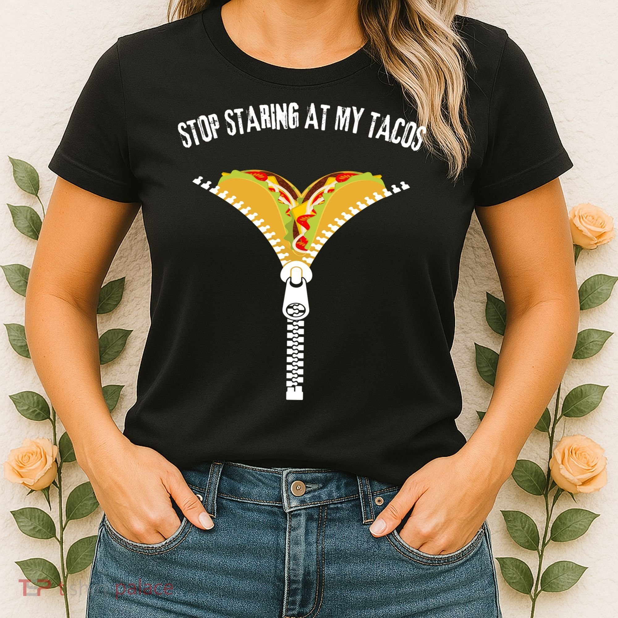 Stop Staring At My Tacos Funny Taco Lover Women's T-Shirt