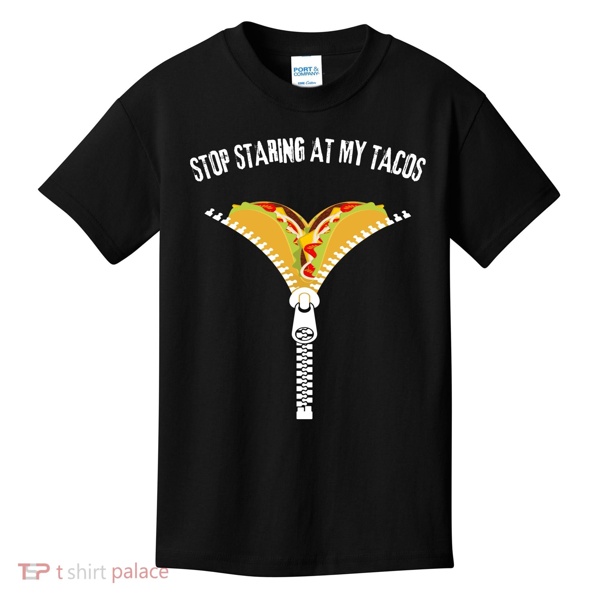 Stop Staring At My Tacos Funny Taco Lover Kids T-Shirt