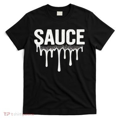 Sauce T-Shirt
