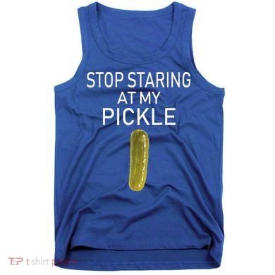 Stop Staring At My Pickle Dirty Halloween Costume Idea Tank Top