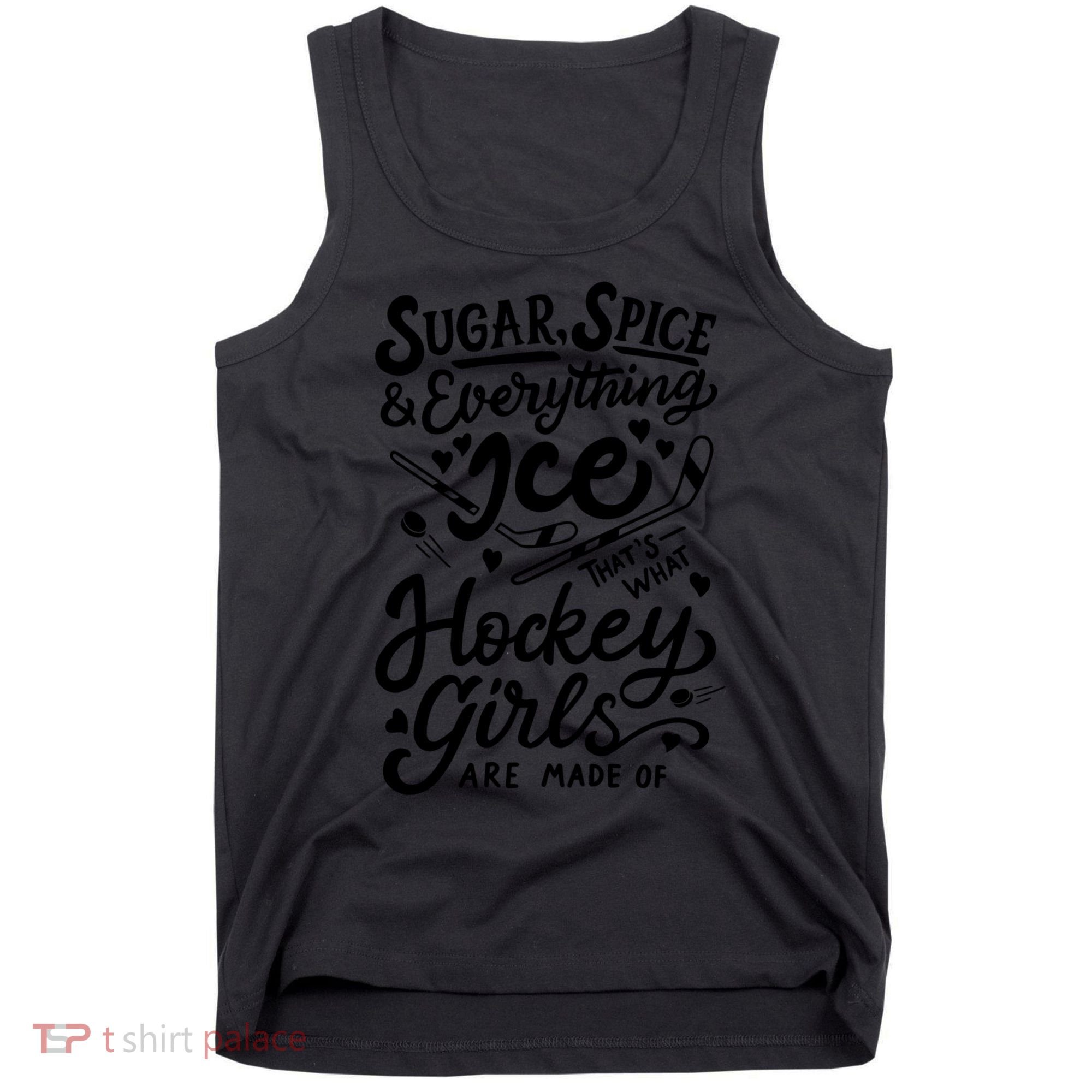 Sugar Spice &Amp; Everything Ice T Cute Hockey Girl Tank Top