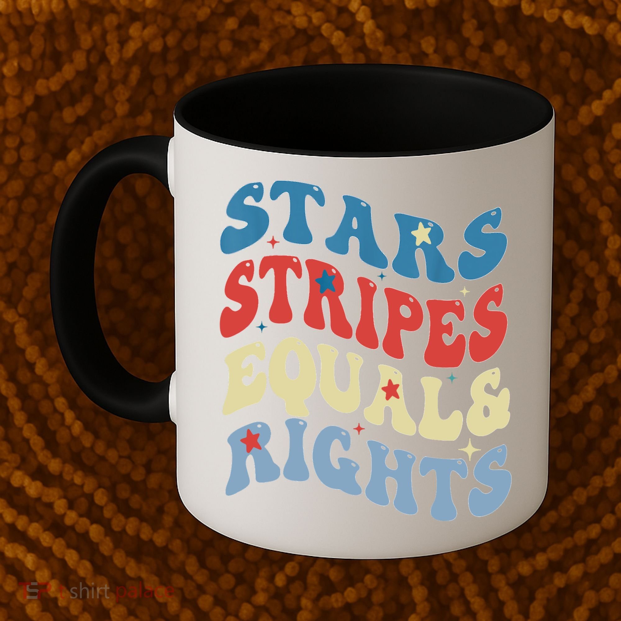 Stars Stripes And Equal Rights 4th Of July Womens Rights Coffee Mug