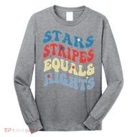 Stars Stripes And Equal Rights 4th Of July Womens Rights Long Sleeve Shirt thumb 0