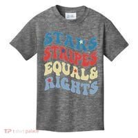 Stars Stripes And Equal Rights 4th Of July Womens Rights Kids T-Shirt thumb 0