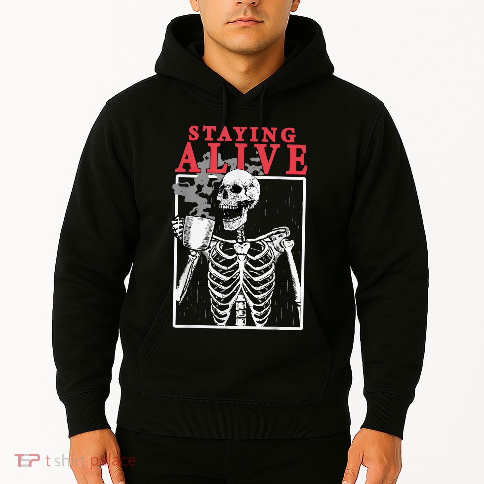 Skeleton Staying Alive Drinking Coffee Funny Skeleton Skull Hoodie