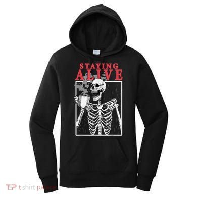 Skeleton Staying Alive Drinking Coffee Funny Skeleton Skull Women's Hoodie