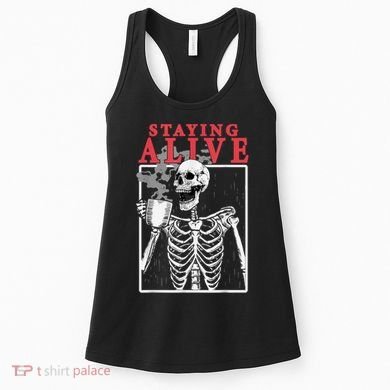 Skeleton Staying Alive Drinking Coffee Funny Skeleton Skull Women's Tank Top
