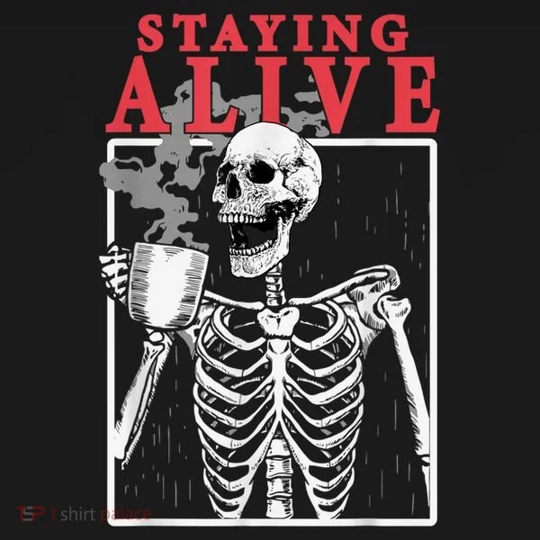 Skeleton Staying Alive Drinking Coffee Funny Skeleton Skull Toddler Hoodie