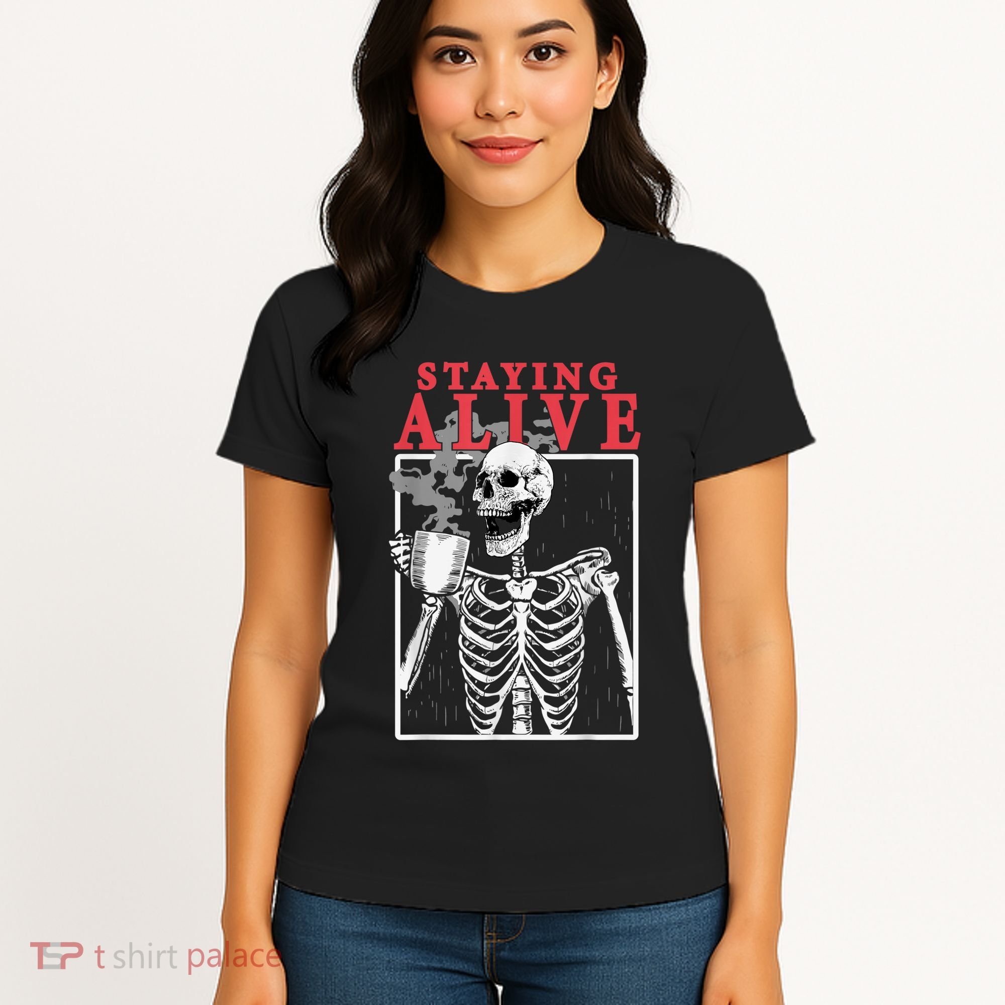 Skeleton Staying Alive Drinking Coffee Funny Skeleton Skull Women's T-Shirt