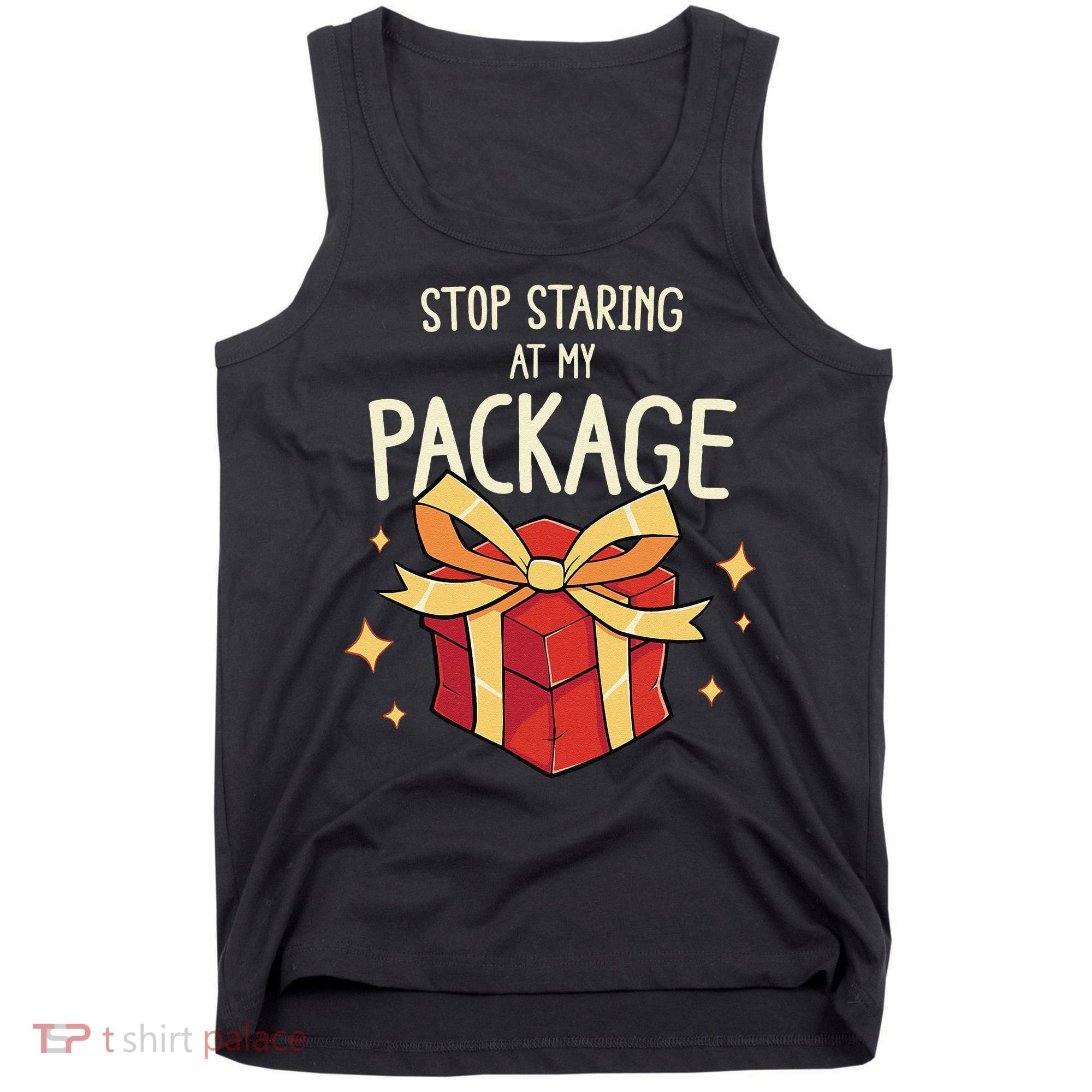 Stop Staring At My Package Funny Rude Xmas Christmas Tank Top